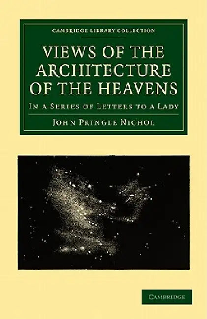 Views of the Architecture of the Heavens (English, John Pringle Nichol)