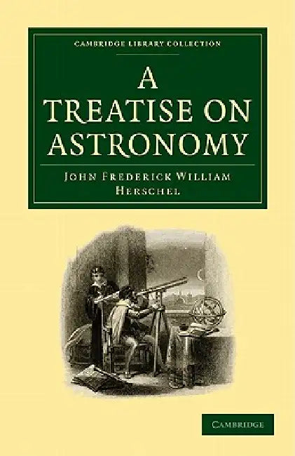 A Treatise on Astronomy (English, John Frederick William Herschel)