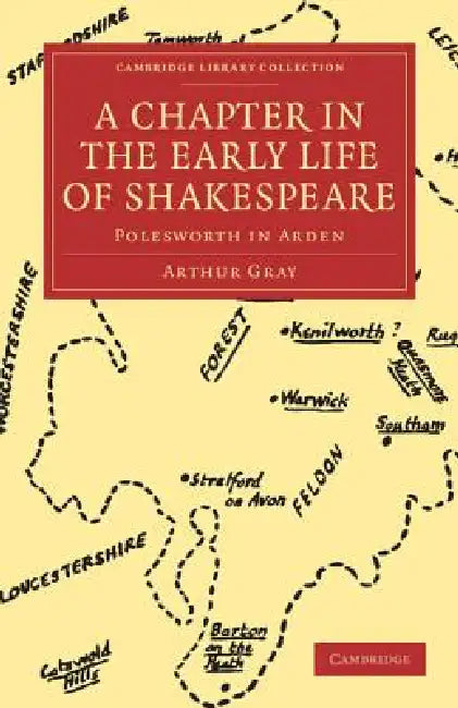 A Chapter in the Early Life of Shakespeare (English, Arthur Gray)
