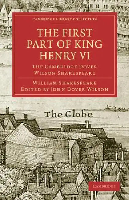 The First Part of King Henry VI (English, William Shakespeare | John Dover Wilson)