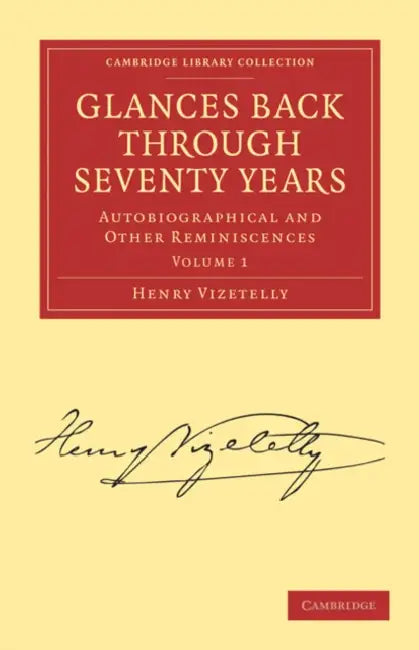 Glances Back Through Seventy Years (English, Henry Vizetelly)