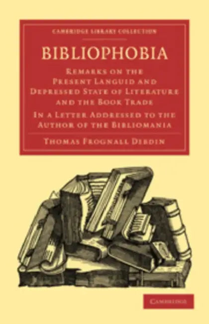 Bibliophobia (English, Thomas Frognall Dibdin | Dibdin Thomas Frognall)