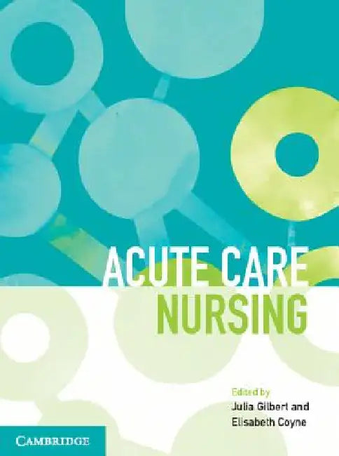 Acute Care Nursing (English, Julia Gilbert | Elisabeth Coyne)