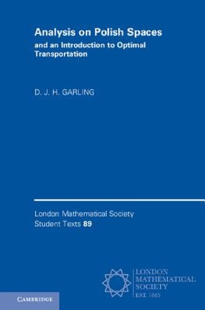 Analysis on Polish Spaces and an Introduction to Optimal Transportation (English, D. J. H. Garling)