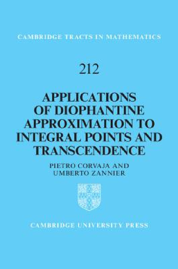 Applications of Diophantine Approximation to Integral Points and Transcendence (English, Pietro Corvaja | Umberto Zannier)