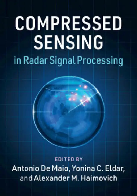 Compressed Sensing in Radar Signal Processing (English, Antonio de Maio | Yonina C. Eldar | Alexander M. Haimovich)