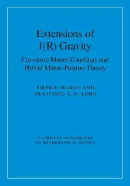 Extensions of F(r) Gravity (English, Tiberiu Harko | Francisco S. N. Lobo)