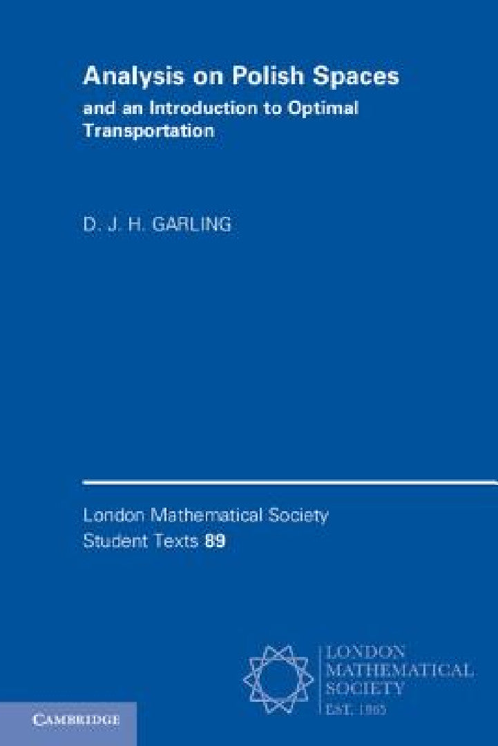 Analysis on Polish Spaces and an Introduction to Optimal Transportation (English, D. J. H. Garling)