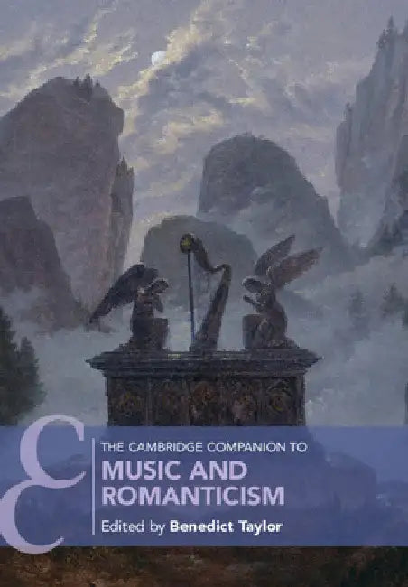 The Cambridge Companion to Music and Romanticism (English, Benedict Taylor)