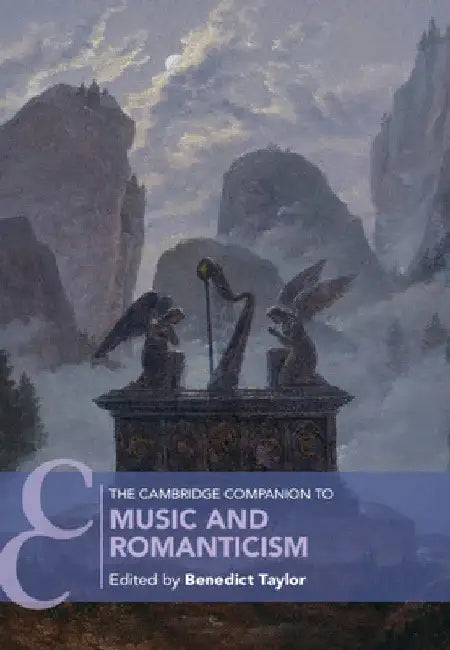The Cambridge Companion to Music and Romanticism (English, Benedict Taylor)
