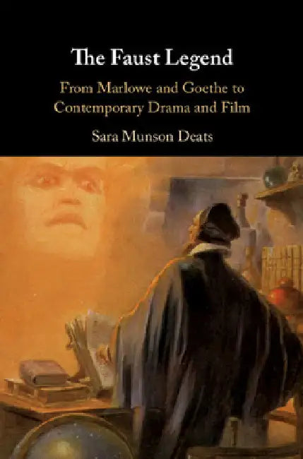 The Faust Legend (English, Sara Munson Deats)