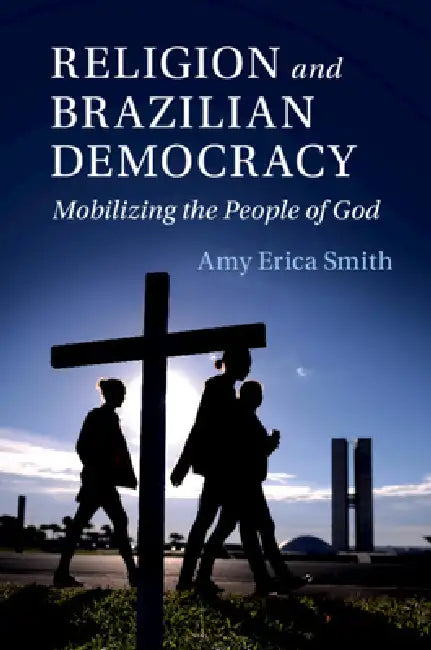 Religion and Brazilian Democracy (English, Amy Erica Smith)