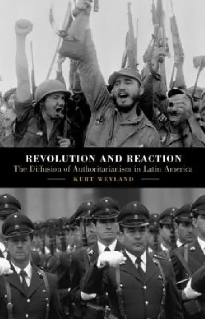 Revolution and Reaction (English, Kurt Weyland)