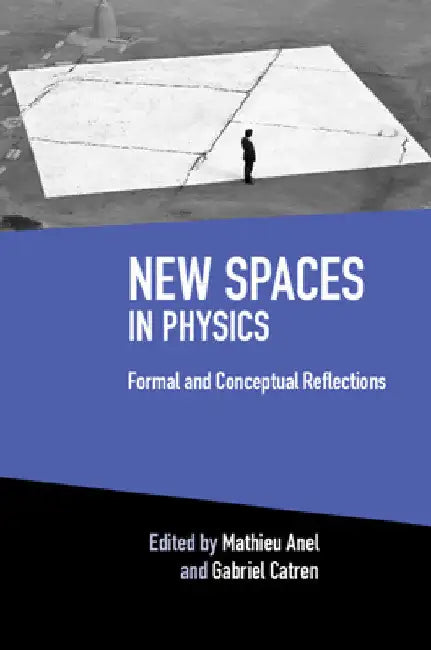 New Spaces in Physics (English, Mathieu Anel | Gabriel Catren)