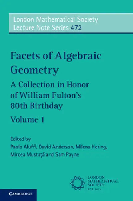 Facets of Algebraic Geometry (English, Paolo Aluffi | David Anderson | Milena Hering)
