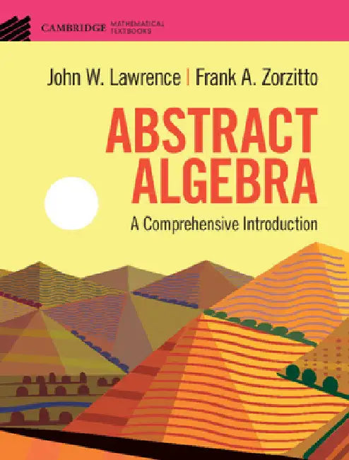 Abstract Algebra (English, John W. Lawrence | Frank A. Zorzitto)