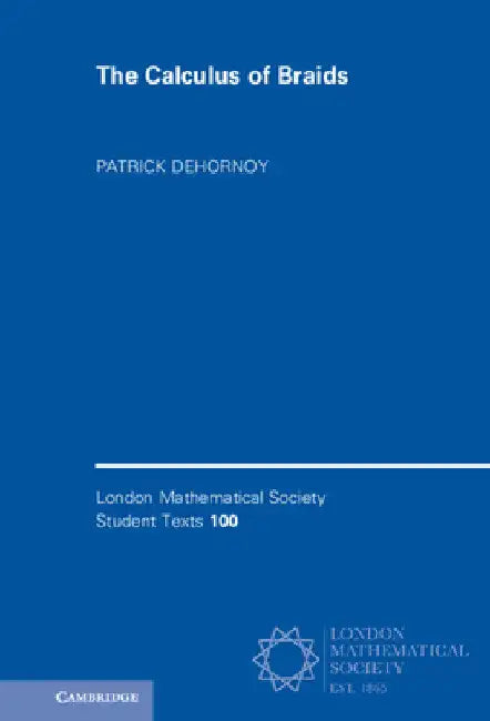 The Calculus of Braids (English, Patrick Dehornoy)