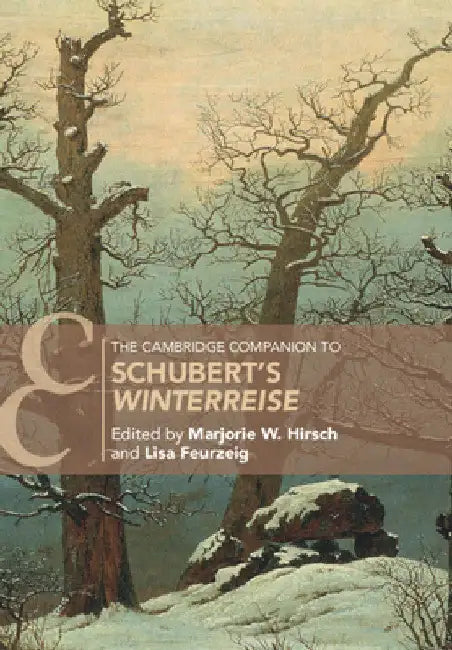 The Cambridge Companion to Schubert's 'Winterreise' (English, Marjorie W. Hirsch | Lisa Feurzeig)