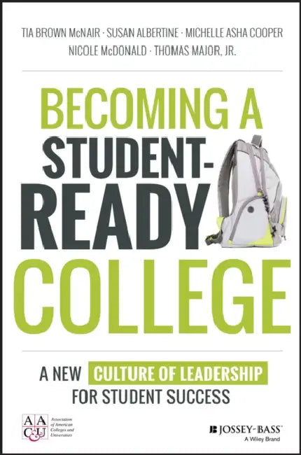 Becoming a Student-Ready College (English, Tia Brown McNair | Susan Albertine | Michelle Asha Cooper)
