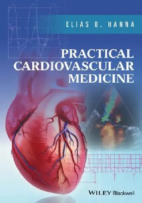 Practical Cardiovascular Medicine (English, Elias B. Hanna)