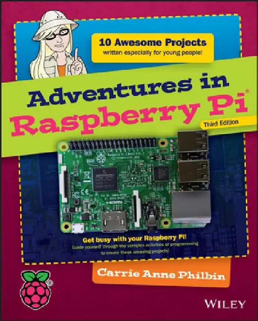 Adventures in Raspberry Pi (English, Carrie Anne Philbin)
