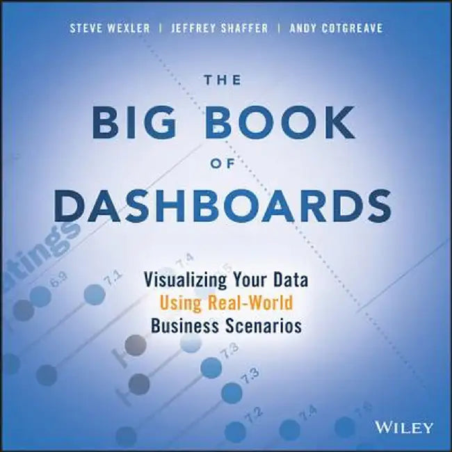 The Big Book of Dashboards (English, Steve Wexler)