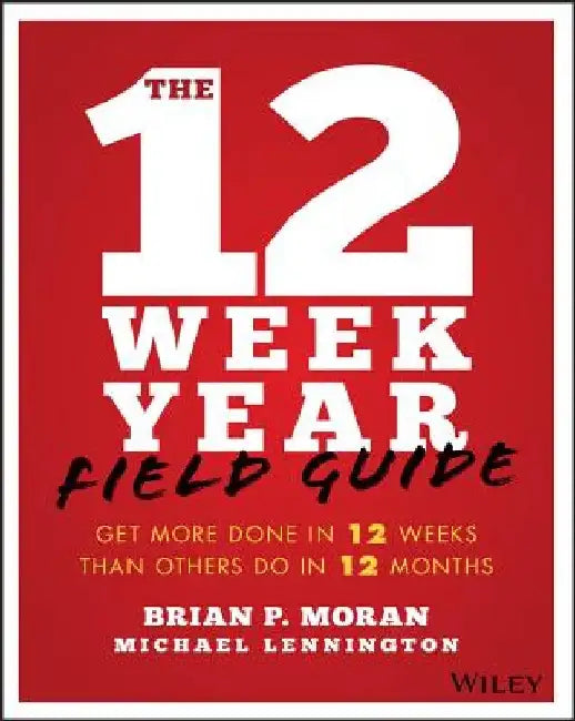 The 12 Week Year Study Guide (English, Brian P. Moran)