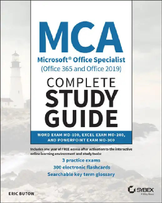MCA Microsoft Office Specialist (Office 365 and Office 2019) Complete Study Guide (English, Eric Butow)