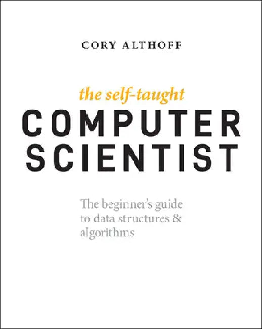 The Self-Taught Computer Scientist (English, Cory Althoff)