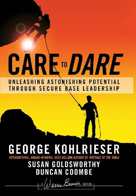 Care to Dare (English, George Kohlrieser)