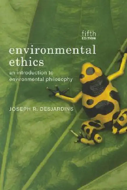 Environmental Ethics (English, Joseph R. Des Jardins)