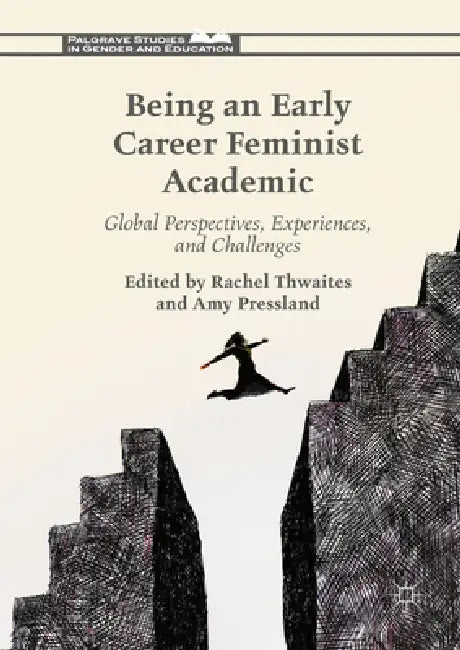 Being an Early Career Feminist Academic (English, Rachel Thwaites | Amy Pressland)