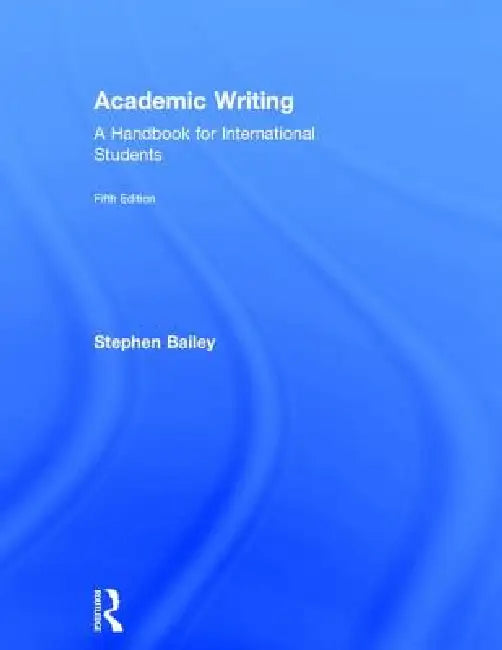 Academic Writing (English, Stephen Bailey)