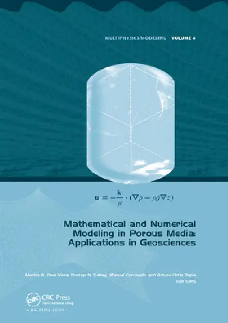 Mathematical and Numerical Modeling in Porous Media (English, Martin A. Diaz Viera | Pratap Sahay | Manuel Coronado)