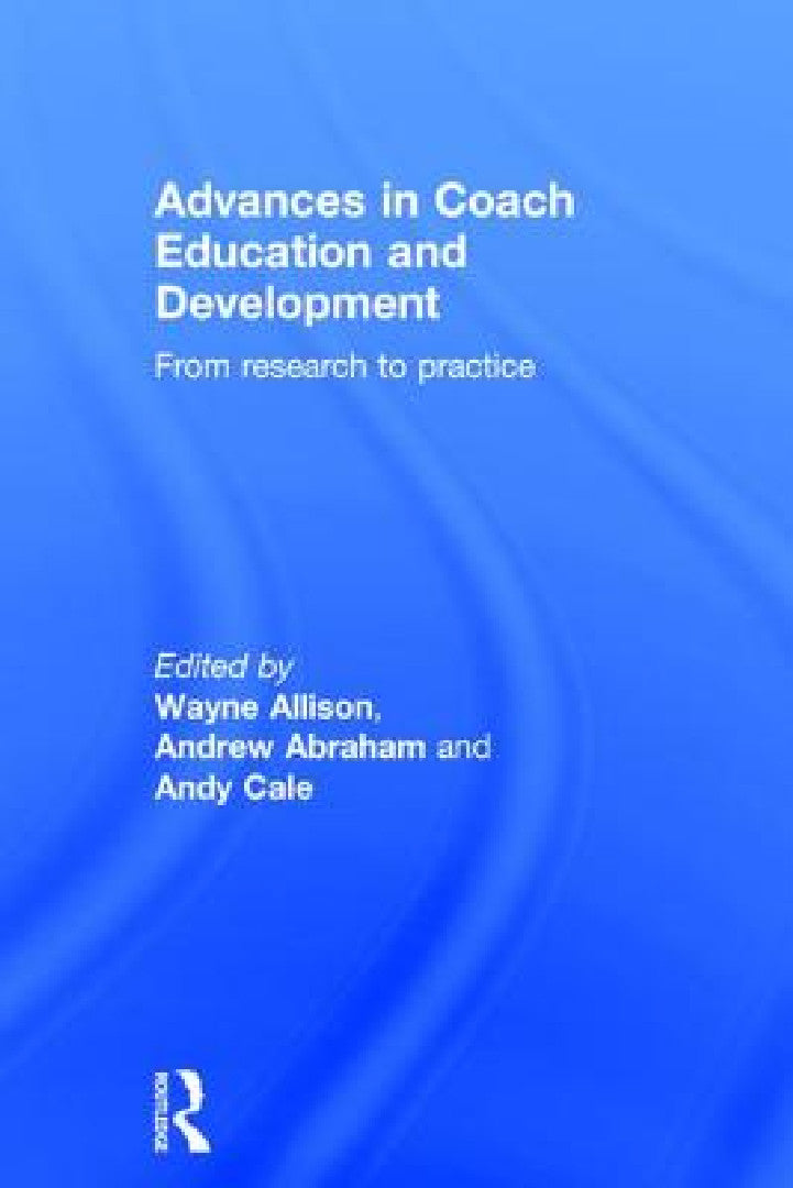 Advances in Coach Education and Development (English, Wayne Allison | Andrew Abraham | Andy Cale)