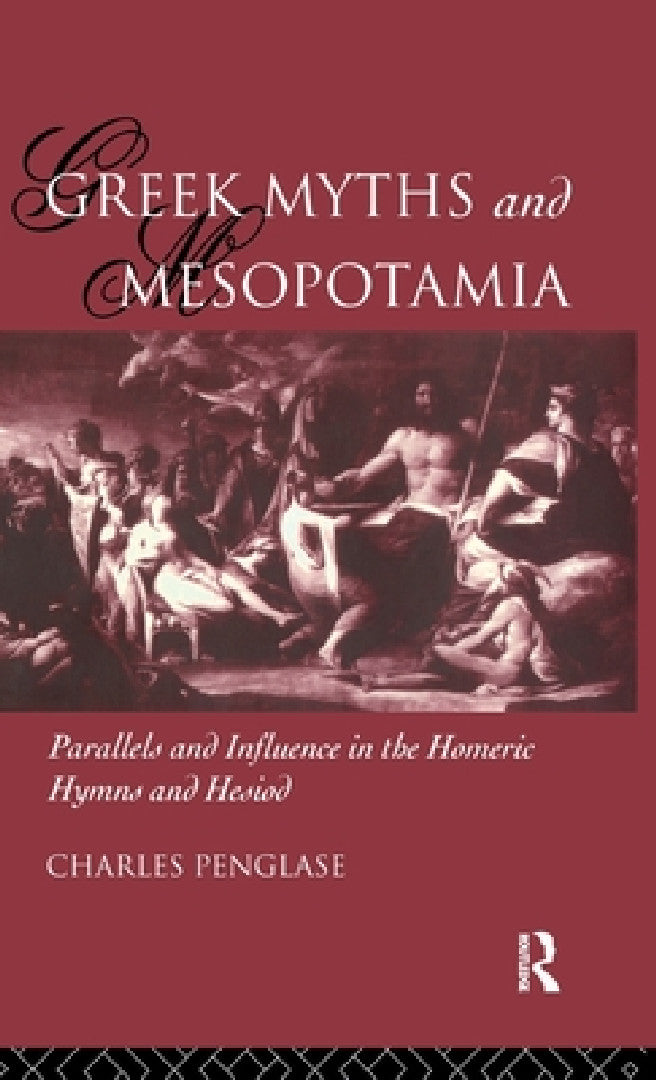 Greek Myths and Mesopotamia (English, Charles Penglase)