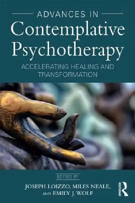 Advances in Contemplative Psychotherapy (English, Joseph Loizzo | Emily J. Wolf | Miles Neale)