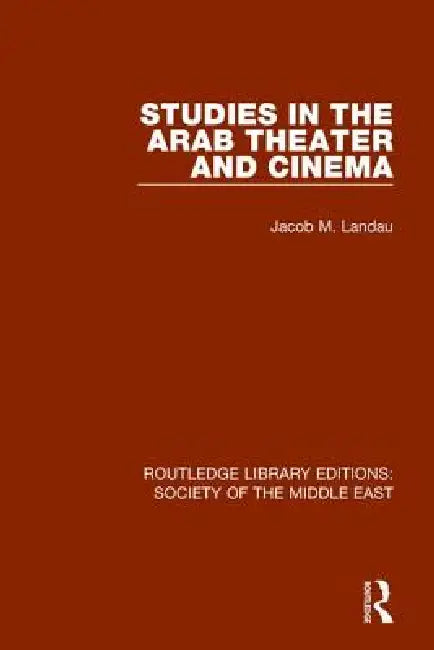 Studies in the Arab Theater and Cinema (English, Jacob M. Landau)
