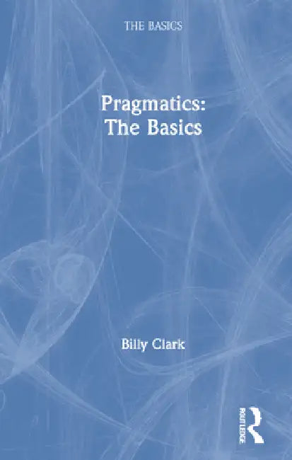 Pragmatics (English, Billy Clark)