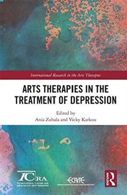 Arts Therapies in the Treatment of Depression (English, Ania Zubala | Vassiliki Karkou)