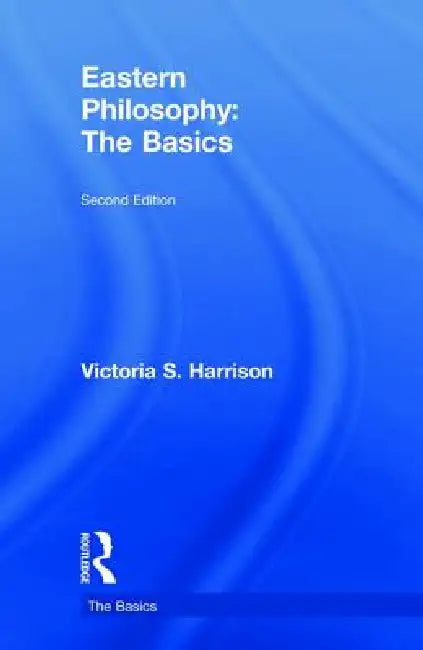 Eastern Philosophy (English, Victoria S. Harrison)