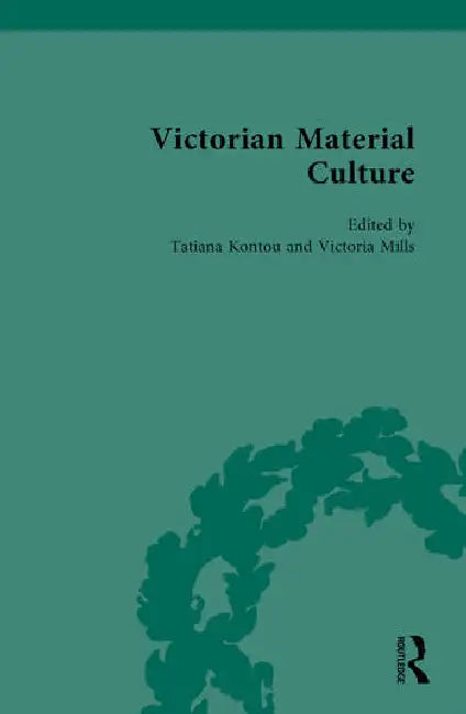 Victorian Material Culture (English, Kontou Tatiana | Victoria Mills)