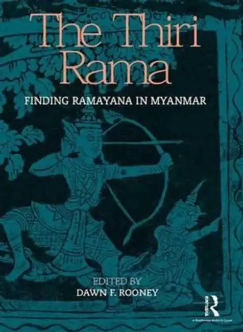 The Thiri Rama (English, Dawn F. Rooney)