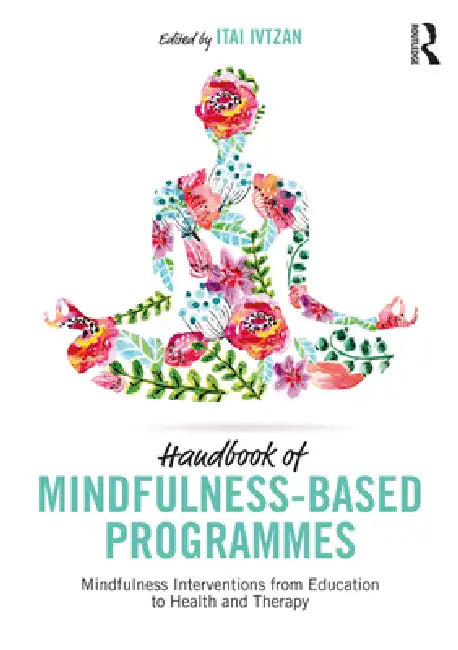 Handbook of Mindfulness-Based Programmes (English, Itai Ivtzan)