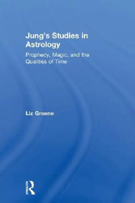 Jung's Studies in Astrology (English, Liz Greene)