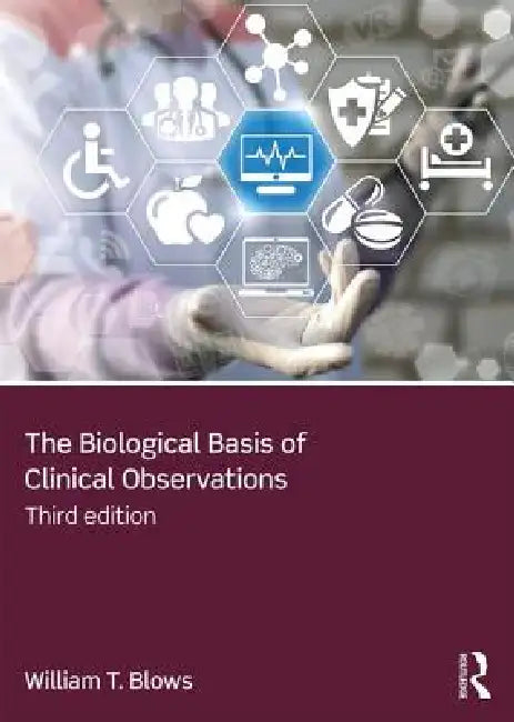 The Biological Basis of Clinical Observations (English, William T. Blows)