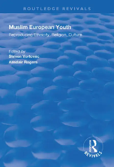 Muslim European Youth (English, Steven Vertovec | Alistar Rogers)