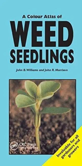 A Colour Atlas of Weed Seedlings (English, Williams John B | John R. Morrison)