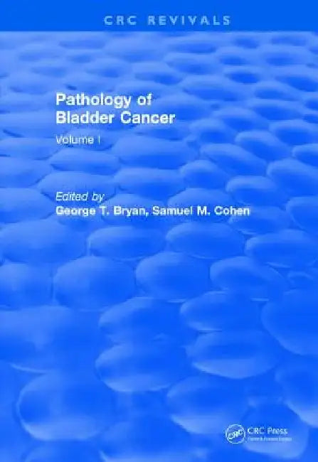 Pathology of Bladder Cancer (1983) (English, George T. Bryan | Cohen M. Samuel)