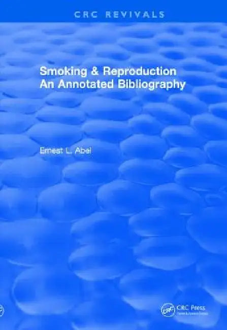 Smoking and Reproduction (1984) (English, Ernest L. Abel)
